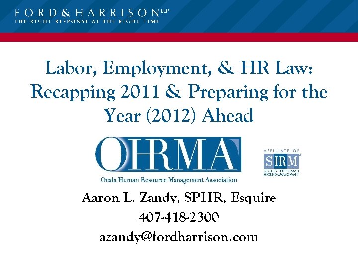 Labor, Employment, & HR Law: Recapping 2011 & Preparing for the Year (2012) Ahead