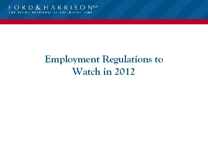 Employment Regulations to Watch in 2012 