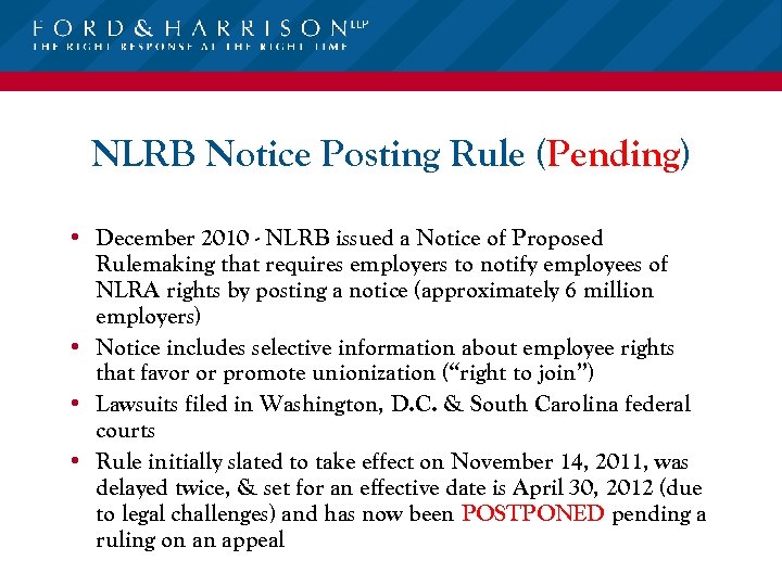 NLRB Notice Posting Rule (Pending) • December 2010 - NLRB issued a Notice of