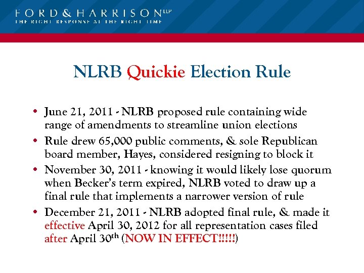 NLRB Quickie Election Rule • June 21, 2011 - NLRB proposed rule containing wide
