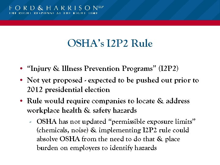 OSHA’s I 2 P 2 Rule • “Injury & Illness Prevention Programs” (I 2