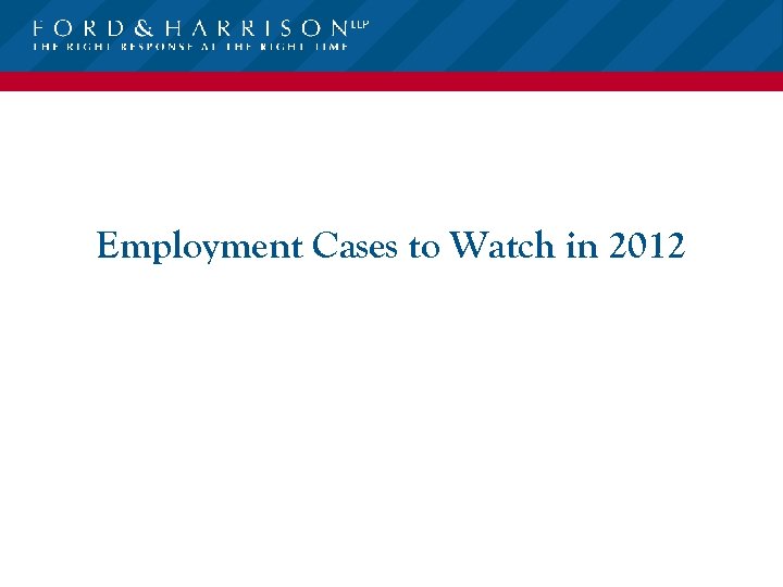 Employment Cases to Watch in 2012 