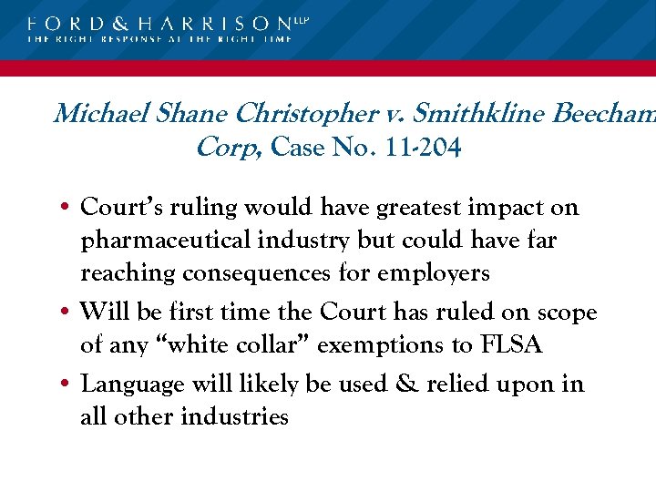 Michael Shane Christopher v. Smithkline Beecham Corp. Case No. 11 -204 , • Court’s