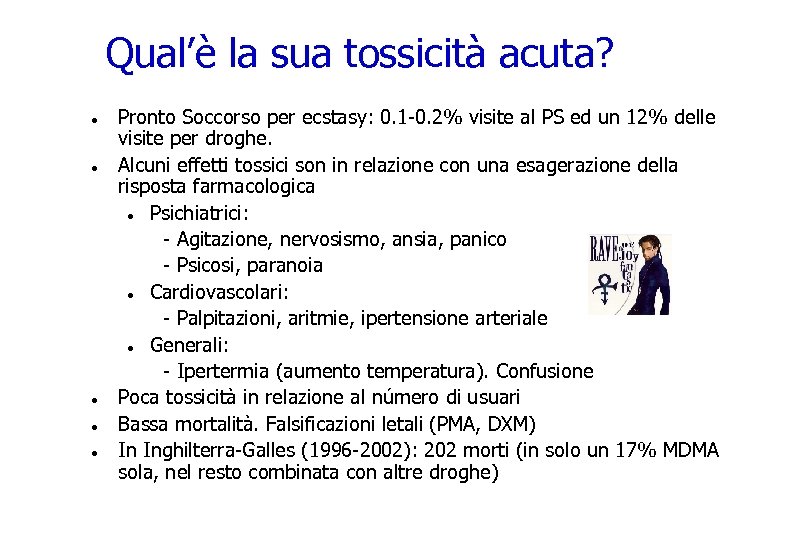 Qual’è la sua tossicità acuta? · · · Pronto Soccorso per ecstasy: 0. 1