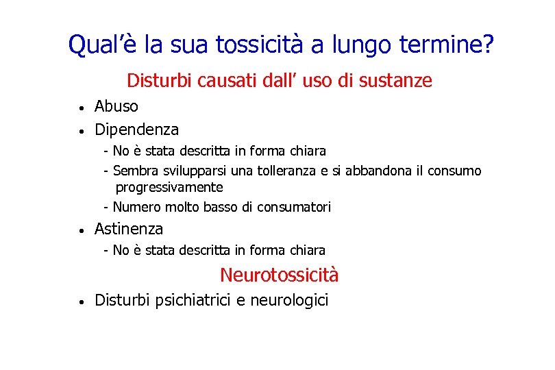 Qual’è la sua tossicità a lungo termine? Disturbi causati dall’ uso di sustanze ·