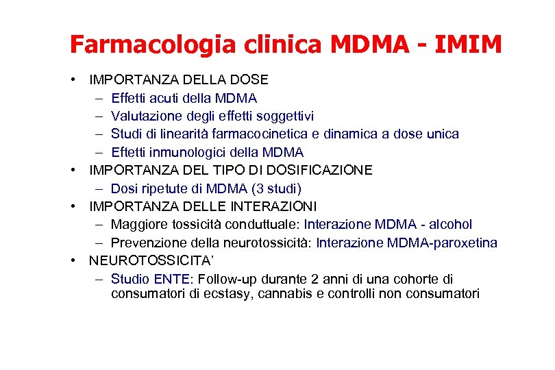 Farmacologia clinica MDMA - IMIM • IMPORTANZA DELLA DOSE – Effetti acuti della MDMA