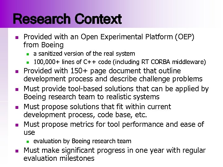 Research Context n Provided with an Open Experimental Platform (OEP) from Boeing n n