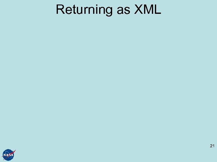 Returning as XML 21 