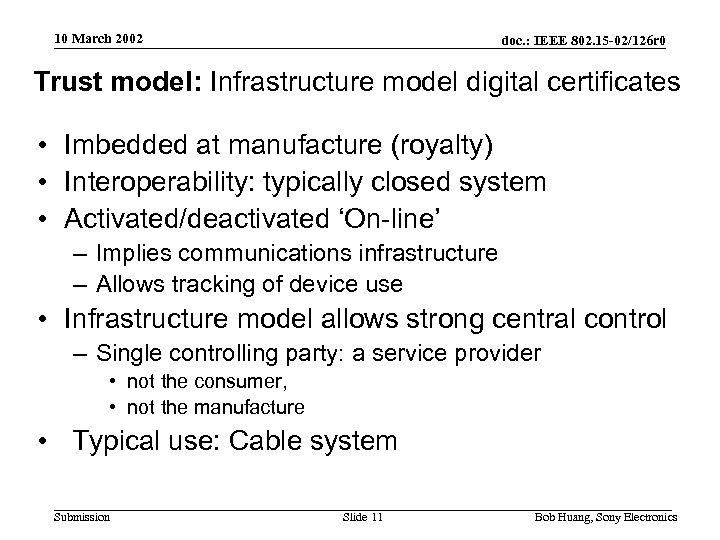 10 March 2002 doc. : IEEE 802. 15 -02/126 r 0 Trust model: Infrastructure