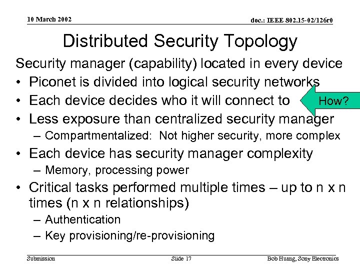 10 March 2002 doc. : IEEE 802. 15 -02/126 r 0 Distributed Security Topology
