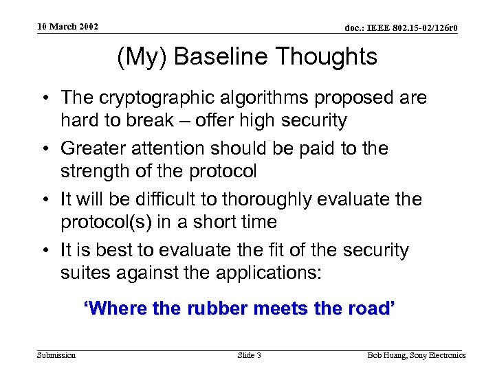 10 March 2002 doc. : IEEE 802. 15 -02/126 r 0 (My) Baseline Thoughts