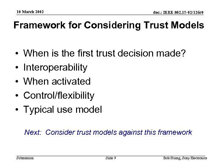 10 March 2002 doc. : IEEE 802. 15 -02/126 r 0 Framework for Considering