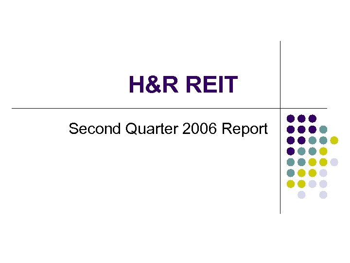 H&R REIT Second Quarter 2006 Report 