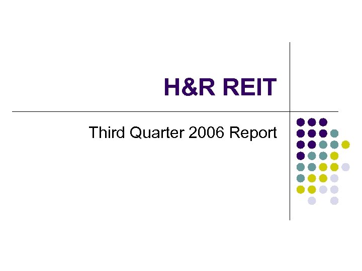 H&R REIT Third Quarter 2006 Report 
