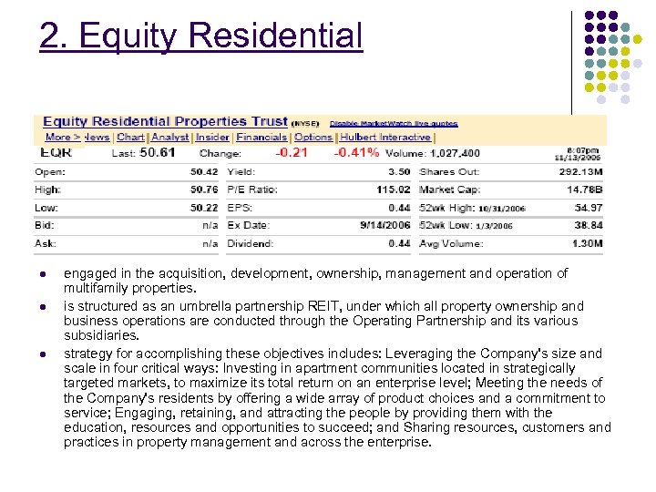 2. Equity Residential l engaged in the acquisition, development, ownership, management and operation of
