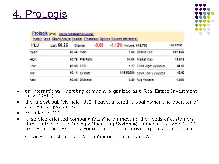 4. Pro. Logis l l an international operating company organized as a Real Estate