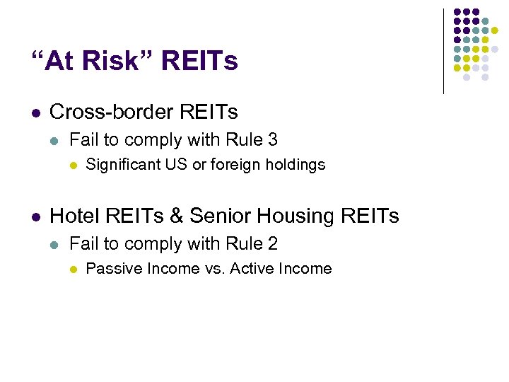 “At Risk” REITs l Cross-border REITs l Fail to comply with Rule 3 l
