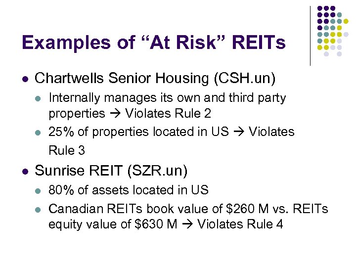 Examples of “At Risk” REITs l Chartwells Senior Housing (CSH. un) l l l