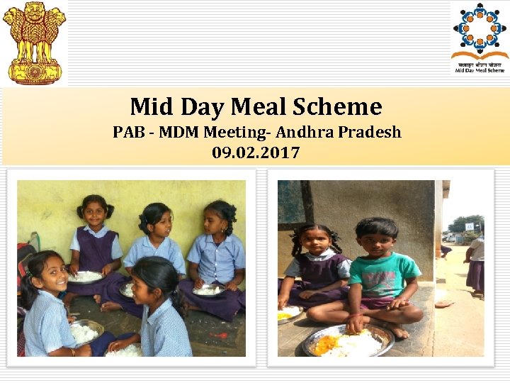 Mid Day Meal Scheme PAB - MDM Meeting- Andhra Pradesh 09. 02. 2017 1