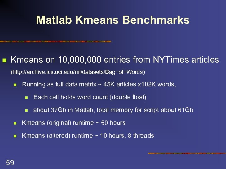 Matlab Kmeans Benchmarks n Kmeans on 10, 000 entries from NYTimes articles (http: //archive.