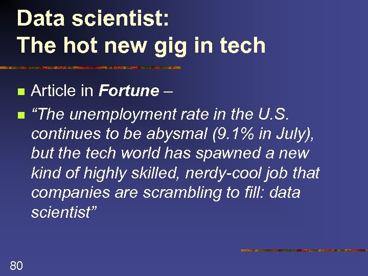 Data scientist: The hot new gig in tech n n 80 Article in Fortune