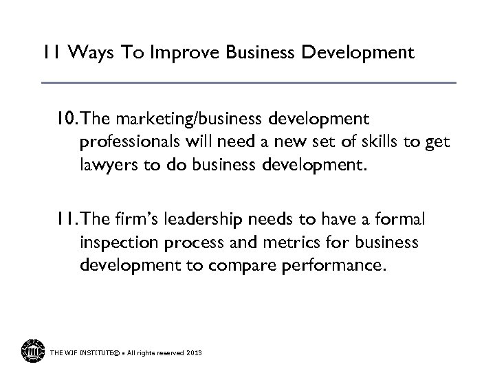 11 Ways To Improve Business Development 10. The marketing/business development professionals will need a