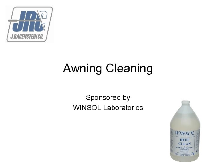 Awning Cleaning Sponsored by WINSOL Laboratories 
