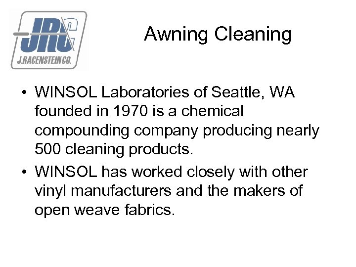 Awning Cleaning • WINSOL Laboratories of Seattle, WA founded in 1970 is a chemical