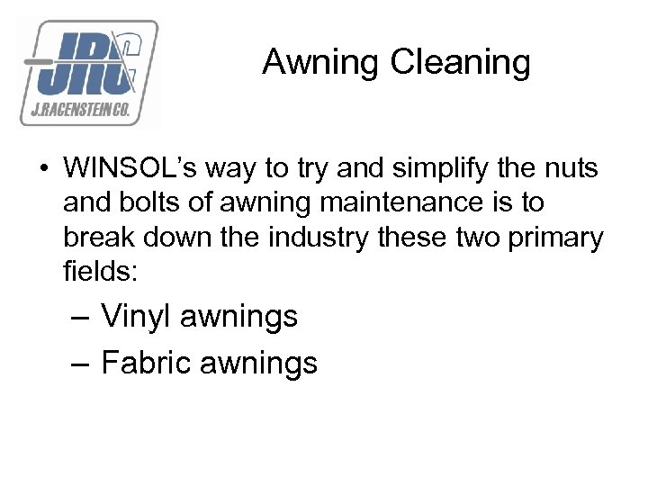 Awning Cleaning • WINSOL’s way to try and simplify the nuts and bolts of