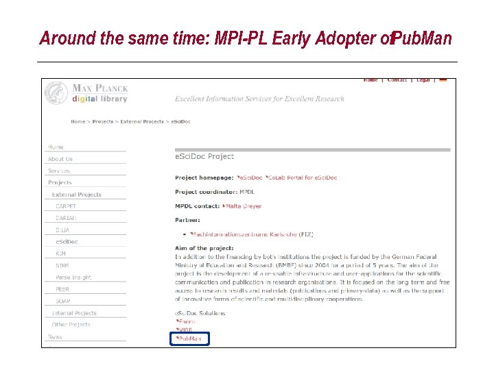 Around the same time: MPI-PL Early Adopter of. Pub. Man 