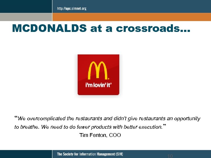 MCDONALDS at a crossroads… “We overcomplicated the restaurants and didn’t give restaurants an opportunity