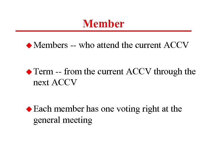 Member u Members -- who attend the current ACCV u Term -- from the