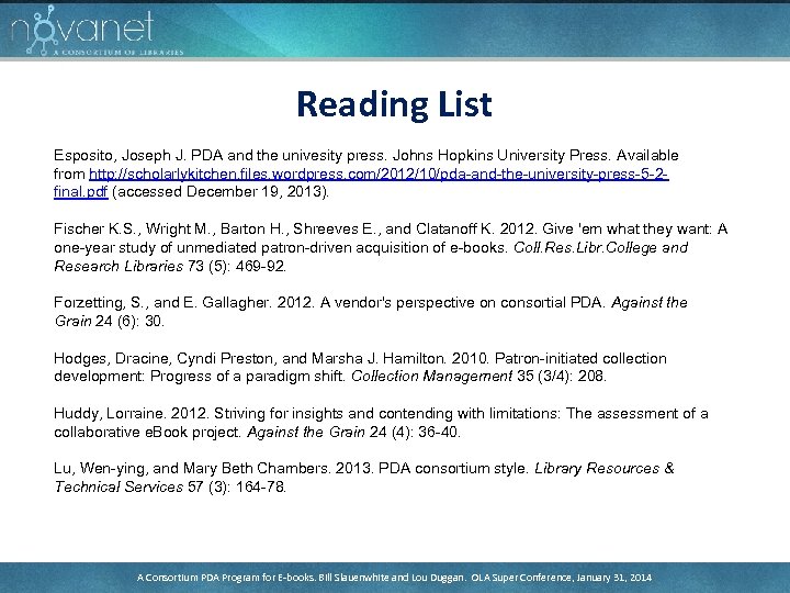 Reading List Esposito, Joseph J. PDA and the univesity press. Johns Hopkins University Press.