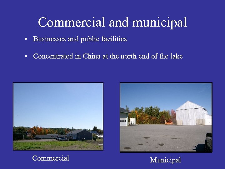 Commercial and municipal • Businesses and public facilities • Concentrated in China at the