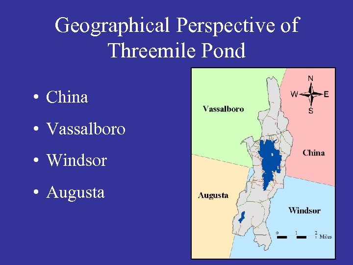 Geographical Perspective of Threemile Pond • China • Vassalboro • Windsor • Augusta 