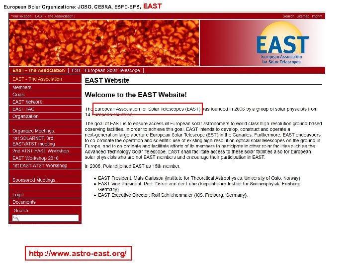 European Solar Organizations: JOSO, CESRA, ESPD-EPS, Organizations: JOSO, SPD http: //www. astro-east. org/ EAST