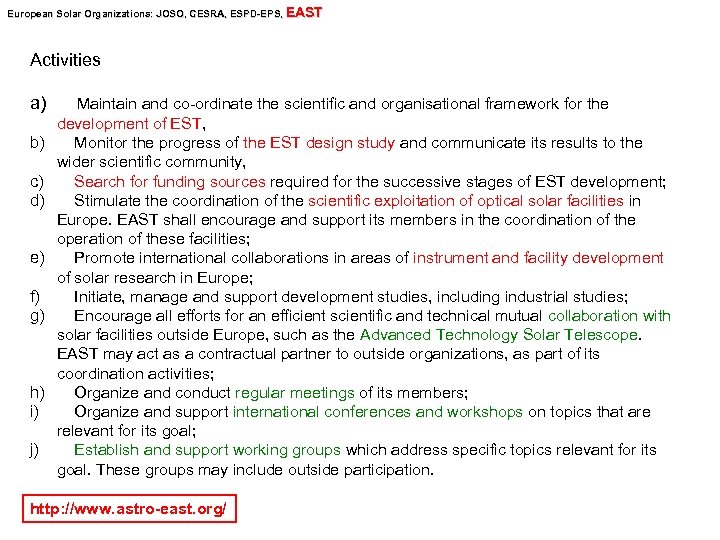 European Solar Organizations: JOSO, CESRA, ESPD-EPS, EAST Organizations: JOSO, SPD -EPS, Activities a) b)