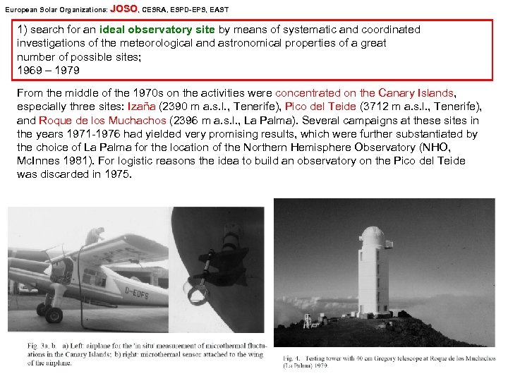 European Solar Organizations: JOSO, CESRA, ESPD-EPS, EAST Organizations: SPD -EPS, 1) search for an