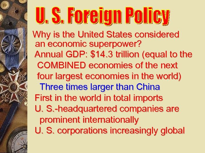 Why is the United States considered an economic superpower? Annual GDP: $14. 3 trillion