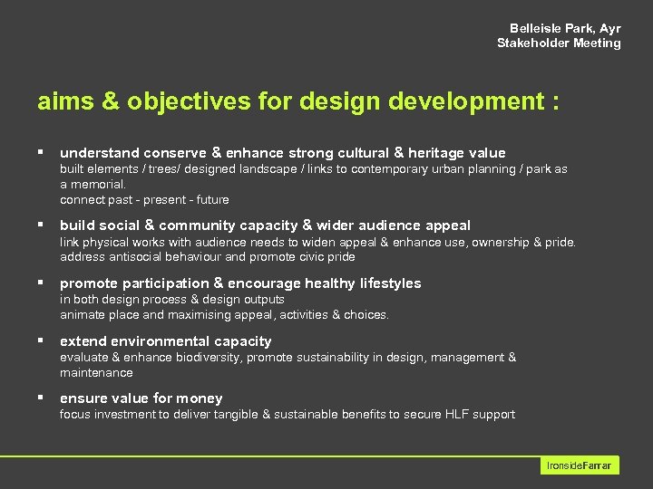 Belleisle Park, Ayr Stakeholder Meeting aims & objectives for design development : § understand