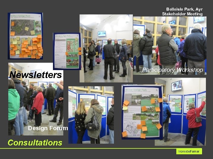 Belleisle Park, Ayr Stakeholder Meeting Newsletters Participatory Workshop Design Forum Consultations Ironside. Farrar 