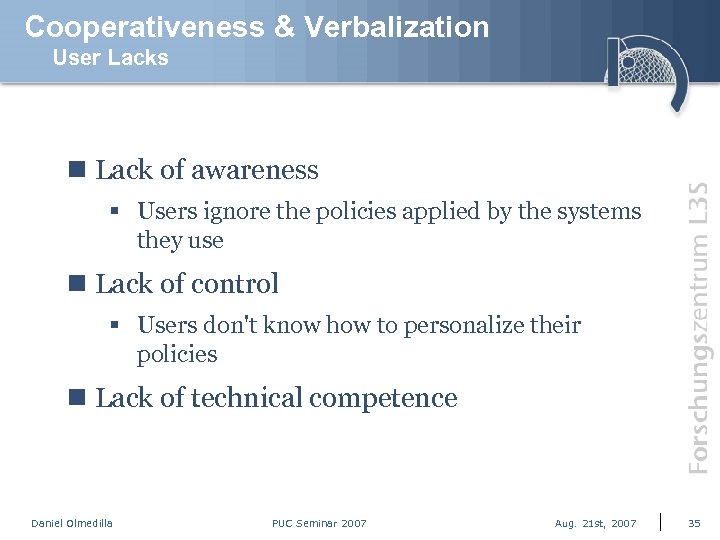 Cooperativeness & Verbalization User Lacks n Lack of awareness § Users ignore the policies