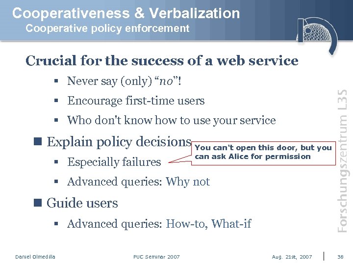 Cooperativeness & Verbalization Cooperative policy enforcement Crucial for the success of a web service