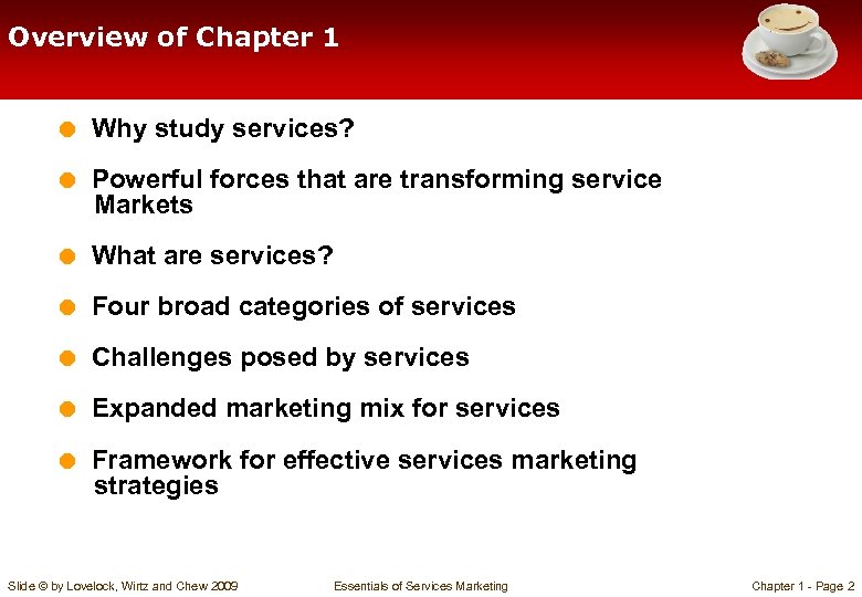 Overview of Chapter 1 = Why study services? = Powerful forces that are transforming