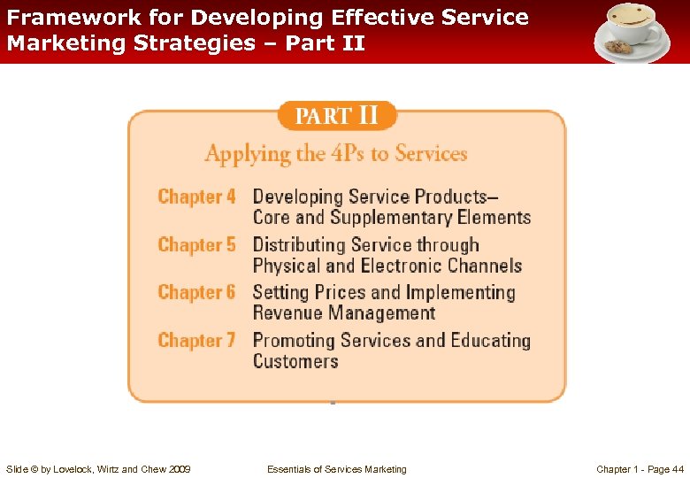 Framework for Developing Effective Service Marketing Strategies – Part II Slide © by Lovelock,