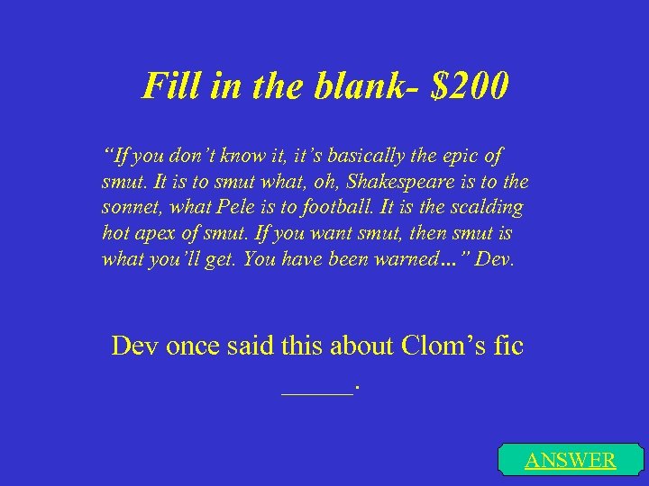 Fill in the blank- $200 “If you don’t know it, it’s basically the epic