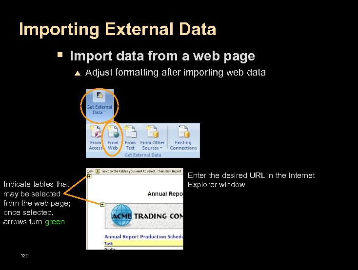 Importing External Data § Import data from a web page p Indicate tables that