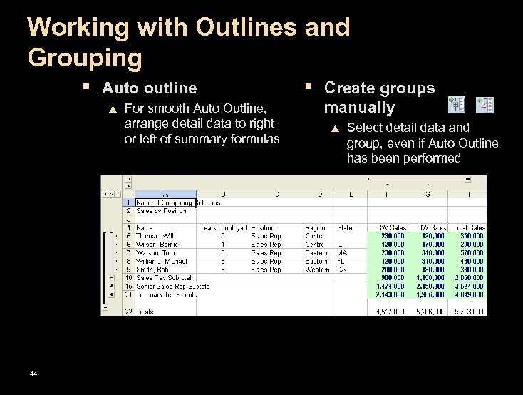 Working with Outlines and Grouping § Auto outline p 44 For smooth Auto Outline,