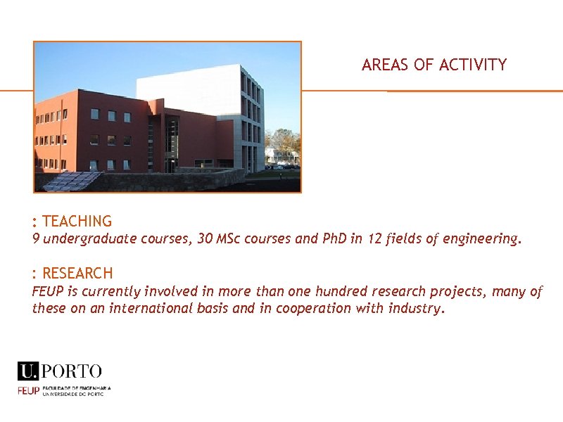 AREAS OF ACTIVITY : TEACHING 9 undergraduate courses, 30 MSc courses and Ph. D