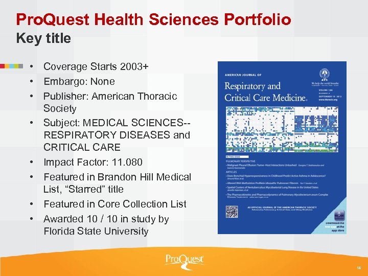 Pro. Quest Health Sciences Portfolio Key title • Coverage Starts 2003+ • Embargo: None